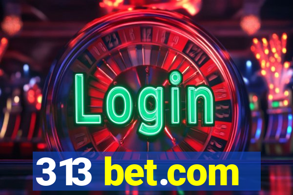 313 bet.com